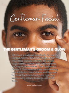 GENTLEMAN'S GROOM & GLOW FACIAL (DEPOSIT ONLY)